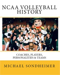 NCAA Volleyball History: Coaches, Players, Personalities & Teams